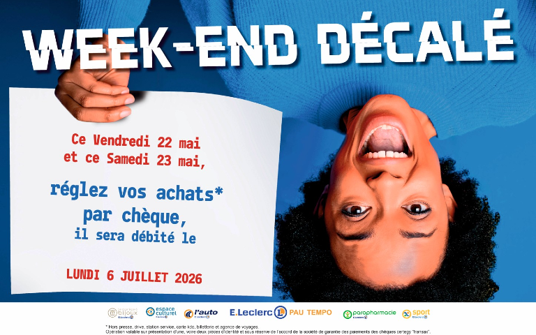 chèque différé semaine 21, vendredi 22 et samedi 23mai 2026 réglez vos achats par chèque il sera débité le lundi 6/07/2026