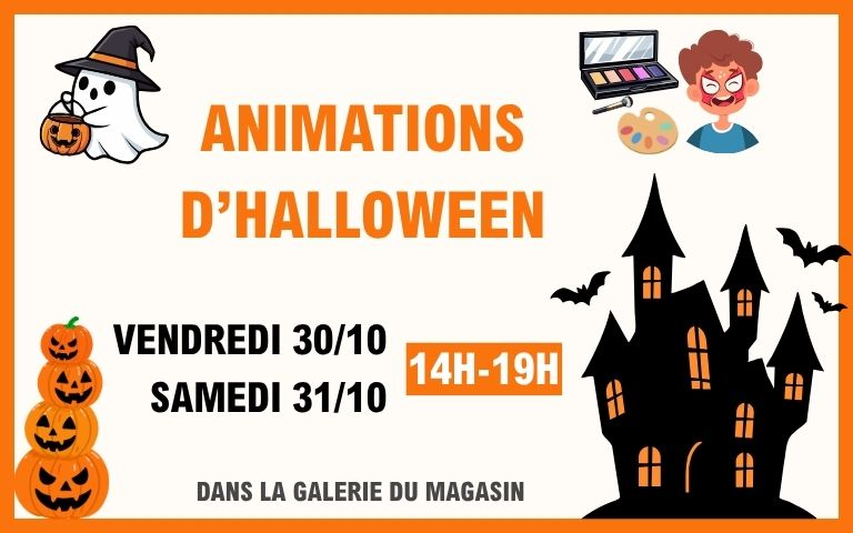 Animations Halloween vendredi 30 et samedi 31 octobre de 14h00 à 19h00 offerte.