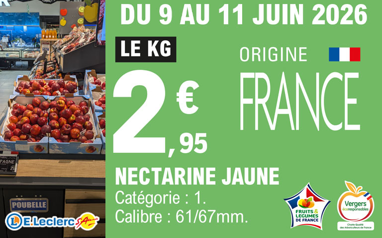 Du 9 au 11 juin, Exclu Magasin de 2 euros 95 le kilogramme sur nectarine blanche ou jaune. Origine France. Catégorie : 1. Calibre : 61-67millimètres.