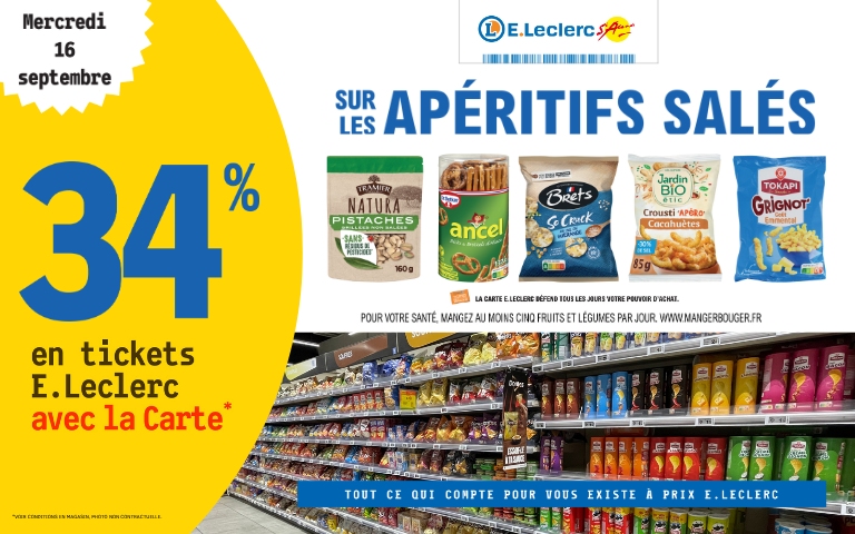 Mercredi 16 septembre, bénéficiez de 34% en ticket E.Leclerc sur les apéritifs salés avec la carte de fidélité..