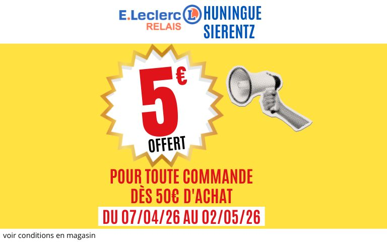 E.Leclerc relais huningue / sierentz : du 07 avril au 2 mai 2025 : 5€ offert pour toute commande dès 50€ d'achat. Voir conditions en magasin