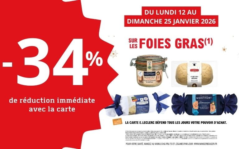 Du lundi 12 au dimanche 25 janvier 2026, bénéficiez de -34% de remise immédiate sur les foies gras du rayon frais ! 