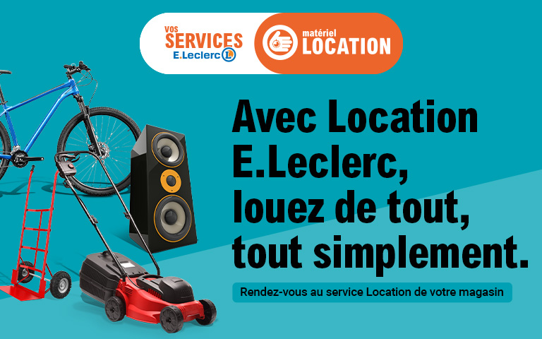 Avec Location E.Leclerc, louez de tout, tout simplement. Rendez-vous au service location de votre magasin.