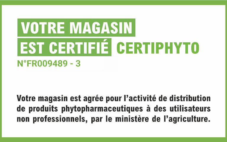 Votre magasin est certifié certiphyto n° FR009489-3 - votre magasin est agréé pour l'activité de distribution de produits phytopharmaceutiques à des utilisateurs non professionnels, par le ministèe de l'agriculture. 