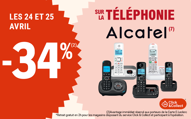 Les 24 et 25 avril, profitez de 34% d'avantage immédiat sur la téléphonie Alcatel. Offre également disponible en click&collect.