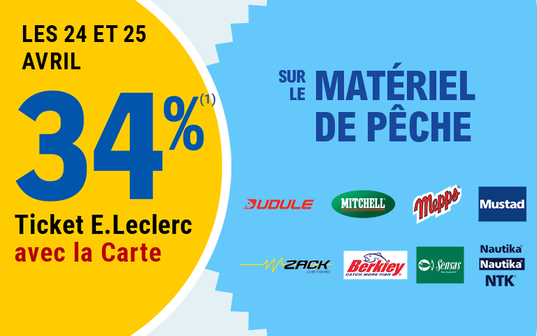 Les 24 et 25 avril, profitez de 34% d'avantage en tickets E.Leclerc sur le matériel de pêche.