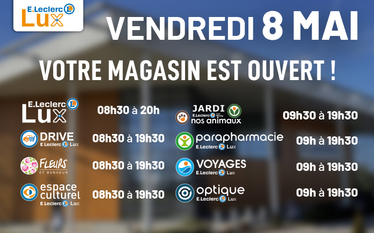 Ce vendredi 8 mai, votre magasin et l'ensemble de ses concepts seront ouverts, aux horaires habituels !
