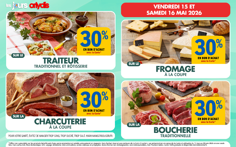 Du 15 au 16/05, 30% en bon d'achat mention étoile sur le traiteur traditionnel et rôtisserie, la boucherie traditionnelle, le fromage à la coupe et la charcuterie à la coupe.