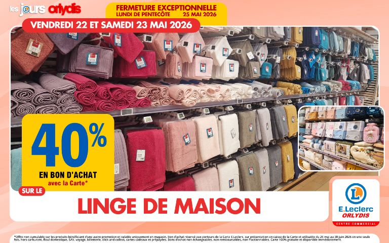 Du 22 au 23/05, 40% en bon d'achat mention étoile sur le linge de maison.