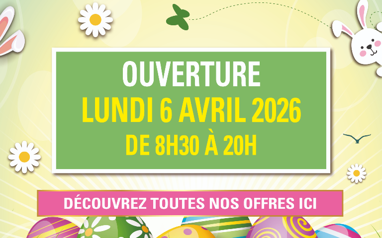 Ouverture lundi 6 avril de 8h30 à 20hDécouvre nos offres ici
