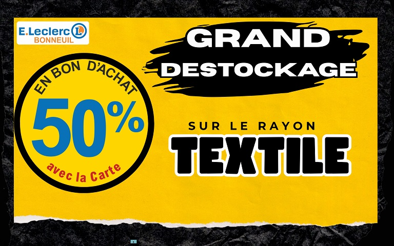 GRAND DESTOCKAGE TEXTILE : 50% en Bons d'Achat sur le rayon Textile