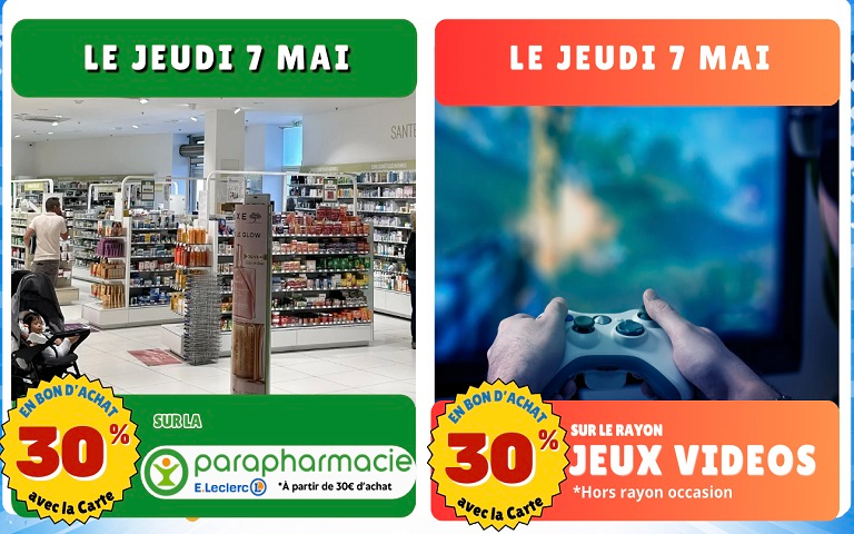 Le jeudi 7 Mai, 30% en Bons d'Achat sur la Parapharmacie et sur les jeux vidéos.