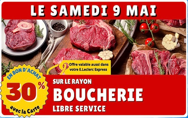 Le samedi 9 Mai, 30% en Bons d'Achat sur la Boucherie Libre Service
