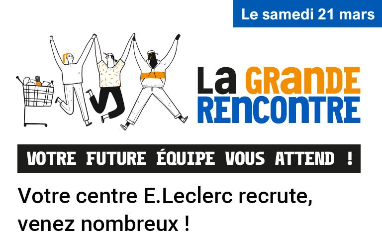 Le samedi 21 mars, votre centre E.Leclerc Argences recrute