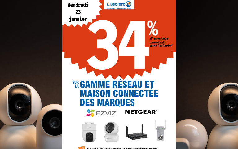 34% en remise immédiate sur la gamme réseau et maison connectée des marques EZVIZ et NETGEAR ce vendredi 23 janvier