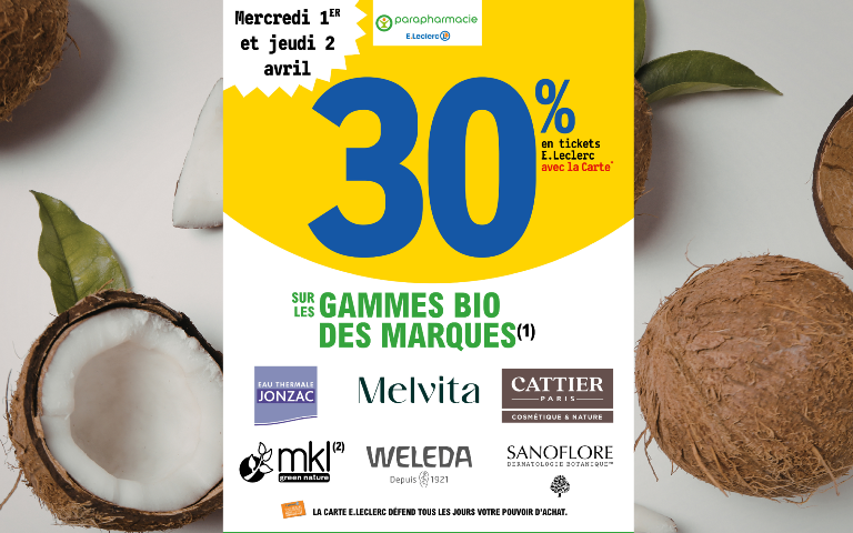 30% en ticket E.Leclerc sur les gammes bio des marques Jonzac / Melvita / Cattier / Weleda et Sanoflore du mercredi 01 avril au jeudi 02 avril