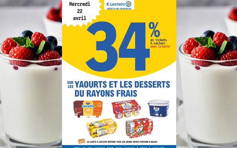 34% en ticket E.Leclerc sur les yaourts et les desserts du rayon frais ce mercredi 22 avril
