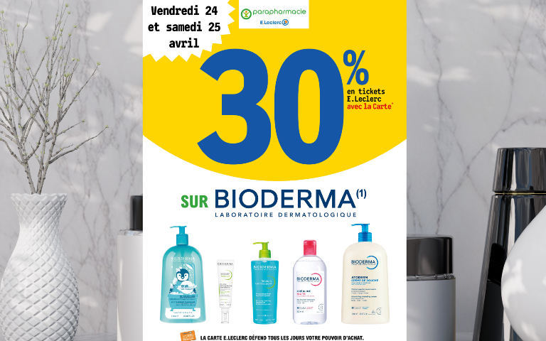 30% en ticket E.Leclerc  sur Bioderma du vendredi 24 au samedi 25 avril