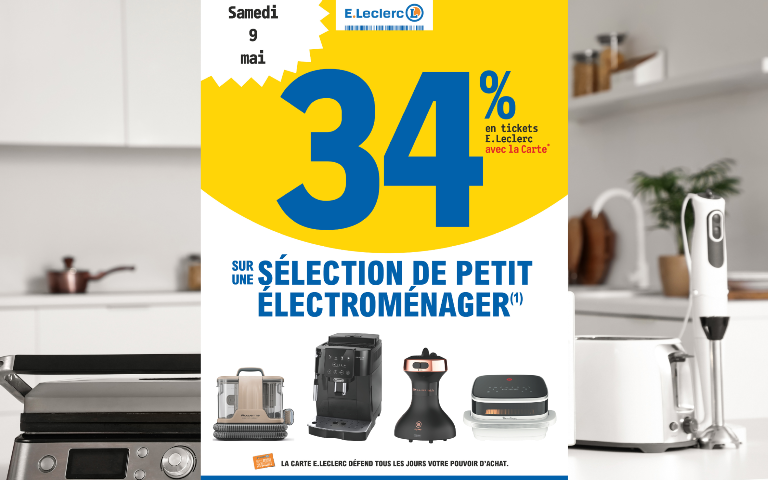 34% en ticket e;leclerc  sur le petit electromenager ce samedi 9 mai