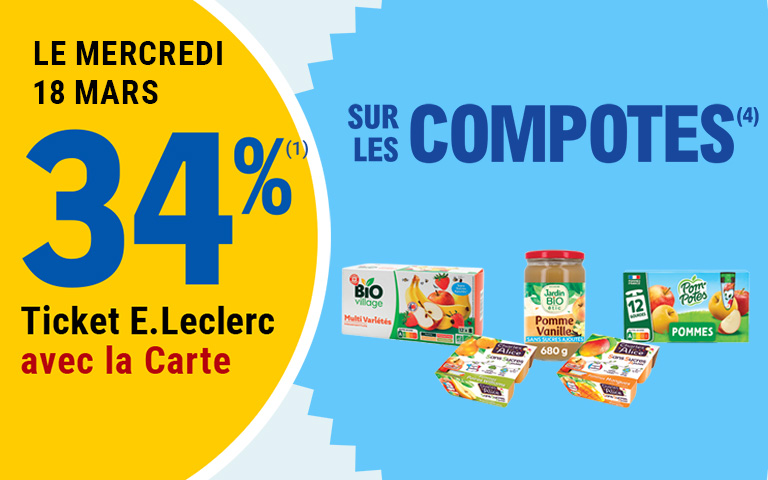 Mercredi 18 mars : 34% ticket e leclerc sur les compotes