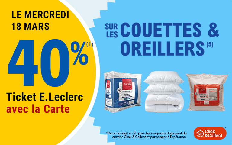 Mercredi 18 mars : 40% ticket e leclerc sur les couettes et oreillers