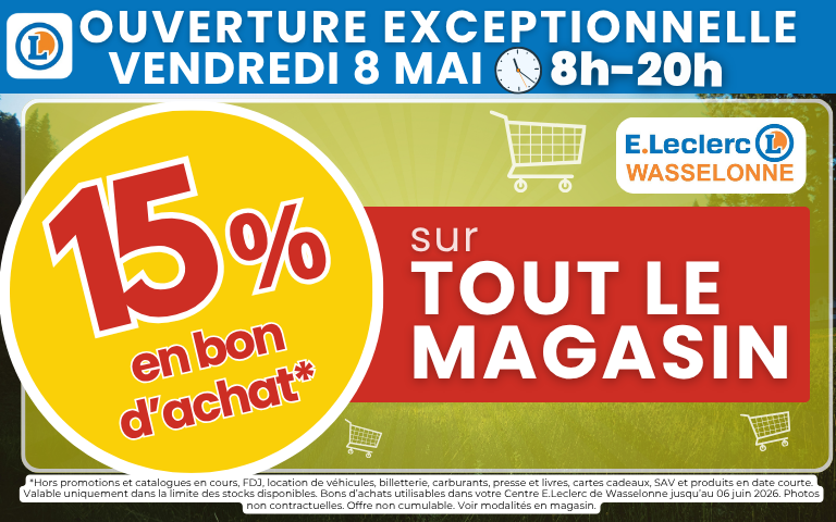 Vendredi 8 mai, 15% en bon d'achat sur TOUT LE MAGASIN !*
