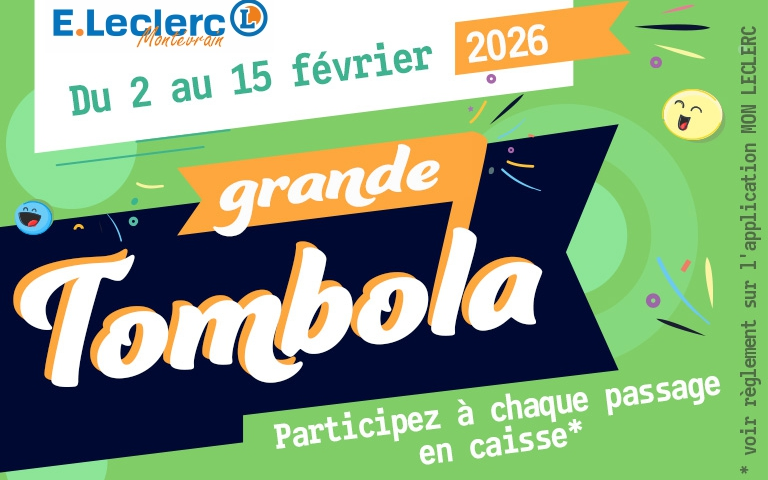 Affiche promotionnelle E.Leclerc Montévrain annonçant une "Grande Tombola" du 2 au 15 février 2026. Le texte invite à participer à chaque passage en caisse, avec règlement disponible sur l'application Mon Leclerc.