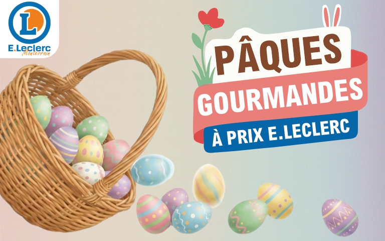 Publicité E.Leclerc Montévrain pour Pâques intitulée « Pâques Gourmandes à prix E.Leclerc », illustrée par un panier en osier renversé laissant s'échapper des œufs de Pâques colorés sur un fond pastel.