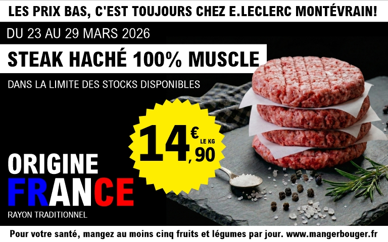 Affiche promotionnelle E.Leclerc Montévrain valable du 23 au 29 mars 2026. Produit : Steak haché 100% muscle, origine France, rayon traditionnel. Prix : 14,90 € le kg. L'image montre une pile de quatre steaks hachés frais sur du papier de boucherie, accompagnés de grains de sel et de romarin.