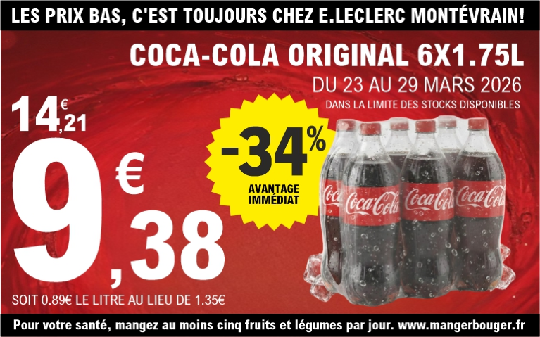 Promotion E.Leclerc Montévrain du 23 au 29 mars 2026 sur le pack de Coca-Cola Original (6 bouteilles de 1,75L). Remise immédiate de 34%, faisant passer le prix de 14,21 € à 9,38 €, soit 0,89 € le litre au lieu de 1,35 €. L'image présente le pack de 6 bouteilles sur un fond rouge pétillant.