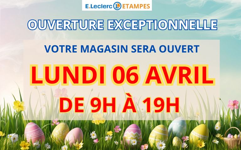 Votre magasin sera ouvert lundi 06 avril (lundi de Pâques) 2026 de 9h à 19h
