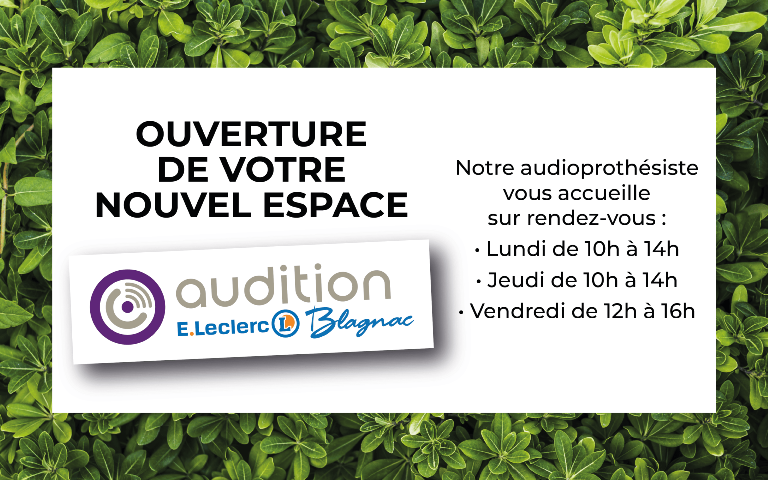 Ouverture de notre nouvel espace audition E.Leclerc Blagnac dans notre Parapharmacie : notre audioprothésiste vous accueille sur rendez-vous : le lundi de 10h à 14h, le jeudi de 10h à 14h et le vendredi de 12h à 16h