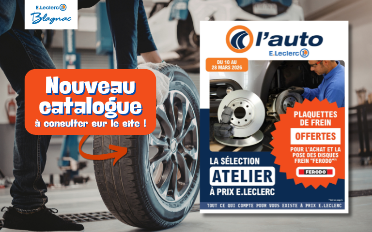 Nouveau catalogue : l'Auto "La Sélection Atelier à Prix E.Leclerc" du 10 au 28 mars 2026 à consulter sur le site !