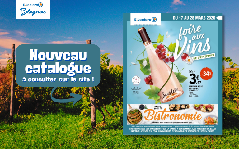 Nouveau catalogue Foire Aux Vins de Printemps du 17 au 28 mars 2026 à consulter sur le site !
