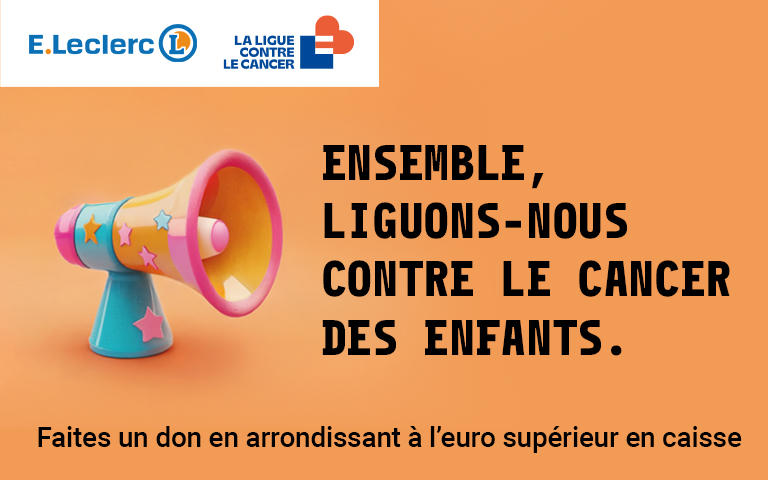 Ensemble, liguons nous contre le cancer des enfants. Faites un don en arrondissant à l'euro supérieur en caisse.