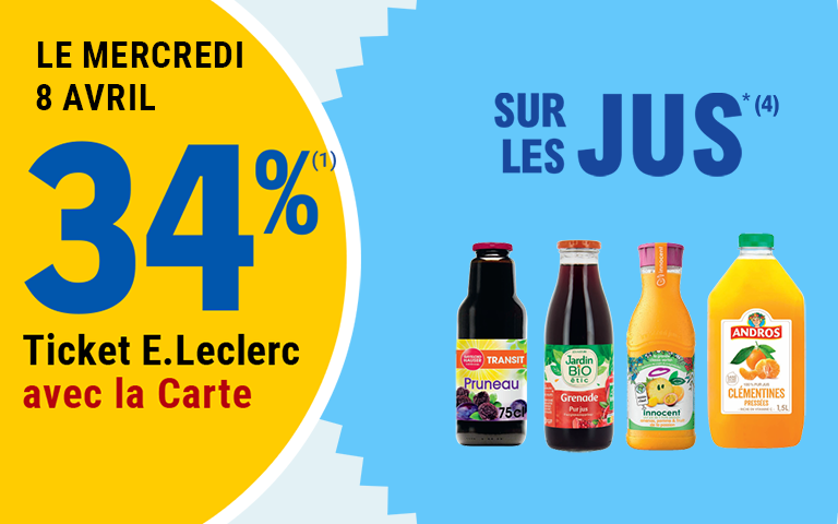 Ticket E.Leclerc de 34% sur les Jus. Offre valable le mercredi 8 Avril.