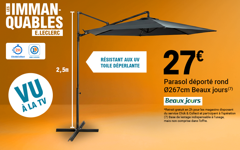 Les Immanquables E.Leclerc : Parasol déporté rond 267cm "Beaux Jours". Retrait gratuit en 2 heures pour les magasins disposant du service Click & Collect et participant à l'opération. Base de lestage indispensable à l'usage, mais on compromise dans l'offre.