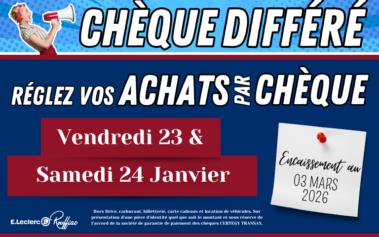 Chèque différé le vendredi 23 et samedi 24 janvier avec un encaissement le 3 mars 2026