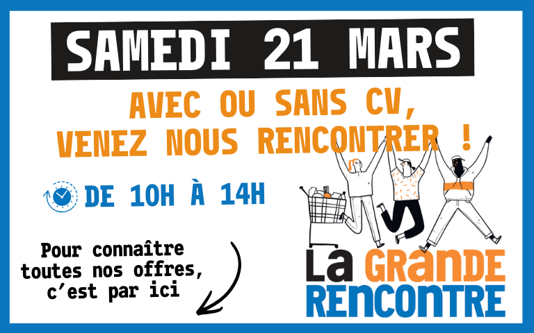 Samedi 21 Mars, c'est la GRANDE RENCONTRE. De 10h à 14h des collaborateurs du magasin vous accueillent pour un job dating à l'échelle nationale. 