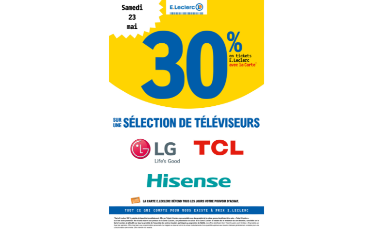 30% EN E.TICKET LECLERC SUR UNE SELECTION DE TELEVISEURS LE 23/05