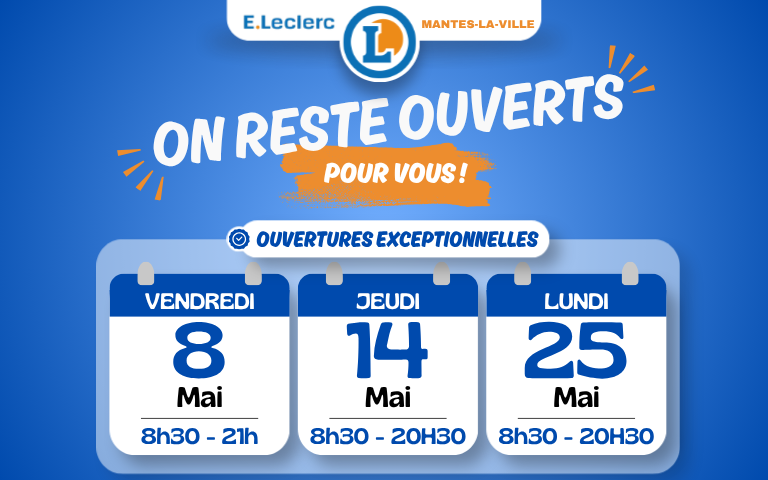 Le magasin reste ouvert sur les jours fériés du mois de mai : le 8 mai de 8h30 à 21h ;  le 14 mai de 8h30 à 20h30 ; le 25 mai de 8h30 à 20h30