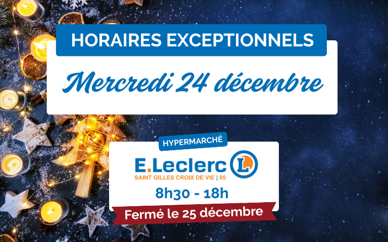 Mercredi 24 décembre : 8h30-18h (Fermé le 25 décembre)