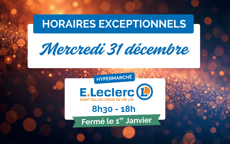 Mercredi 31 décembre : 8h30-18h (Fermé le 1er janvier)