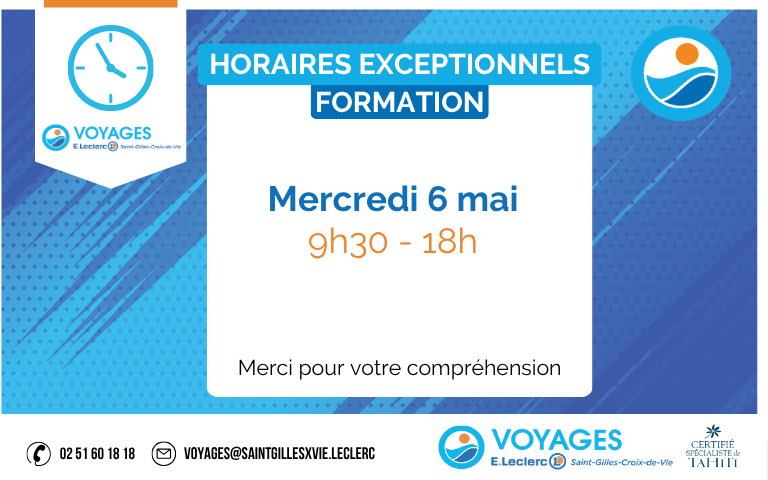 Changement exceptionnel d'horaires pour l'agence de voyages le mercredi 6 mai 2026. Merci pour votre compréhension