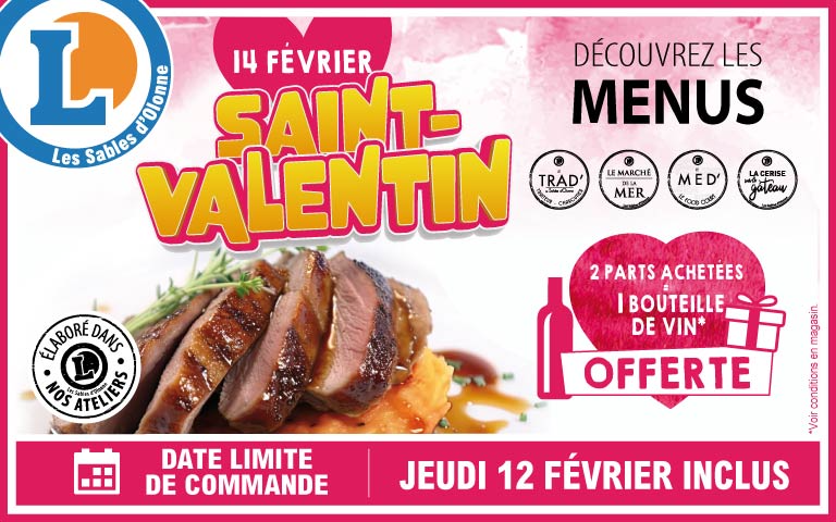 Menus St valentin 2026 élaboré dans nos ateliers. 2 parts achetées = 1 bouteille de vin offerte. Date limite de commande jeudi 12 février inclus.