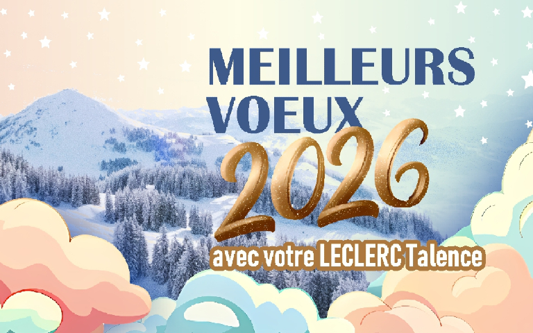Toutes les équipes du Centre Leclerc de Talence vous souhaitent le meilleur pour cette nouvelle année ! 