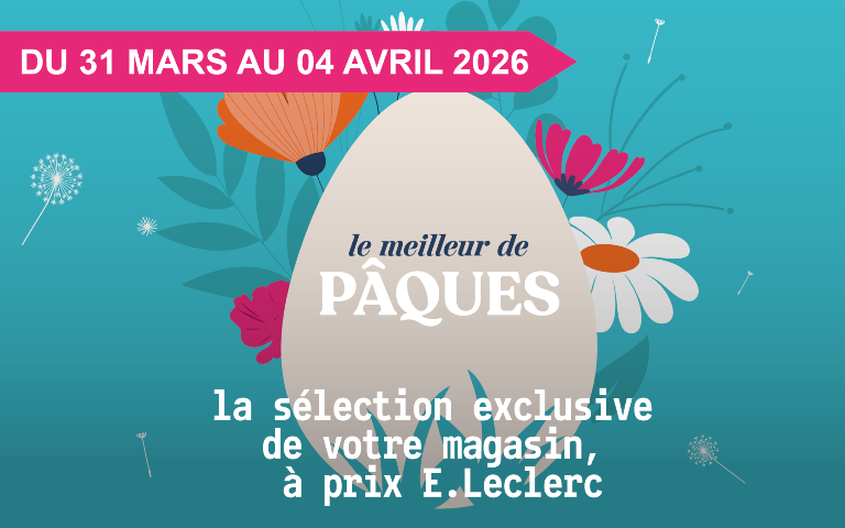 Du 31 mars au 04 avril 2026 : le meilleur de Pâques, c'est dans votre E.Leclerc Bergues-Quaëdypre, la sélection exclusive de votre magasin, à prix E.Leclerc 