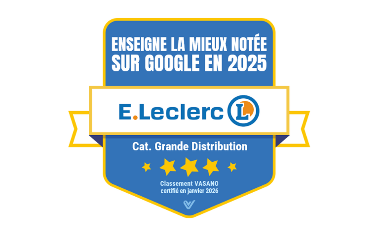 L'enseigne E.Leclerc est la mieux notée sur Google en 2025 (catégorie Grande Distribution). Classement VASANO certifié en janvier 2026.
