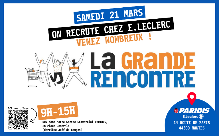  Votre hypermarché E.Leclerc PARIDIS recrute ! Nous vous donnons RDV pour La Grande Rencontre, samedi 21 mars, de 9h à 15h ! Venez nombreux ! 