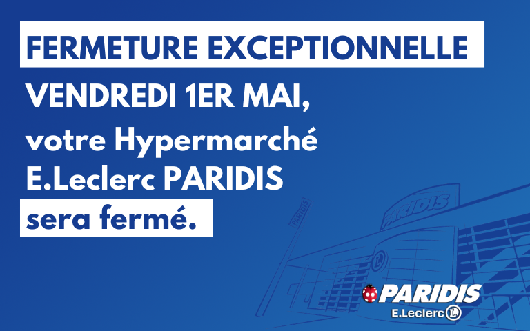 Vendredi 1er mai, l'ensemble du centre commercial Paridis sera fermé.